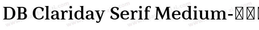 DB Clariday Serif Medium字体转换